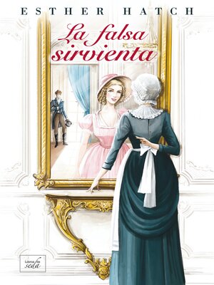 cover image of La falsa sirvienta
